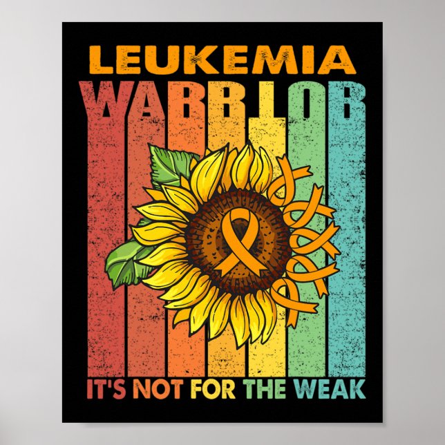 Leukaemia Warrior It's Not For The Weak  Poster (Front)
