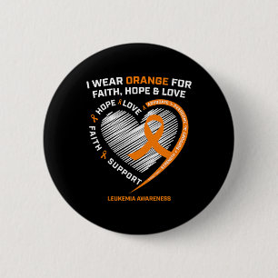 Leukemia Awareness  Faith Hope Love Leukemia Aware 6 Cm Round Badge