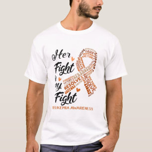 Leukemia Awareness Her Fight is my Fight T-Shirt