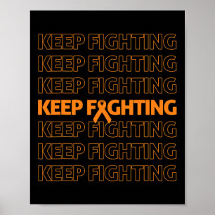 Leukemia Awareness Keep Fighting Orange Ribbon Box Poster