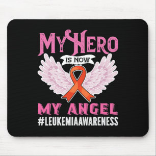 Leukemia Awareness My Hero Is Now My Angel  Mouse Pad