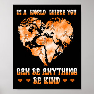 Leukemia Cancer In A World Where You Can Be Anythi Poster