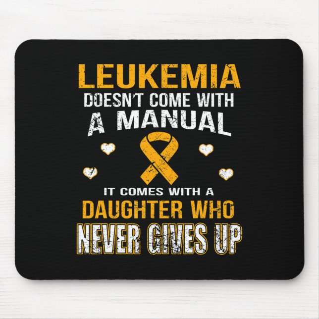 LEUKEMIA comes with a daughter who never gives up  Mouse Pad (Front)