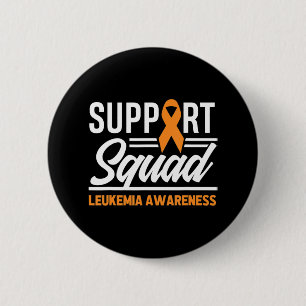 Leukemia Warrior Support Squad Leukemia Cancer Awa 6 Cm Round Badge