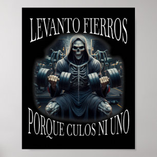 Levanto Fierros Porque Culos Ni Uno Calacas Chidas Poster