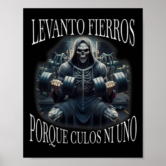 Levanto Fierros Porque Culos Ni Uno Calacas Chidas Poster (Front)