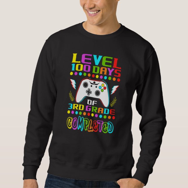Level 100 Days Of 3rd Grade Primary School Game Co Sweatshirt (Front)