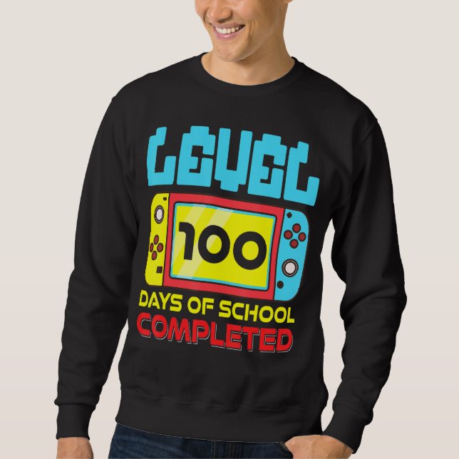 Level 100 Days Of School Completed Video Games Gam Sweatshirt (Front)