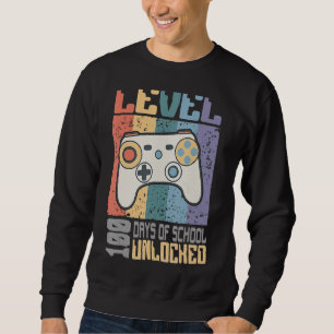 Level 100 Days Of School Unlocked 100th Day Of Sch Sweatshirt