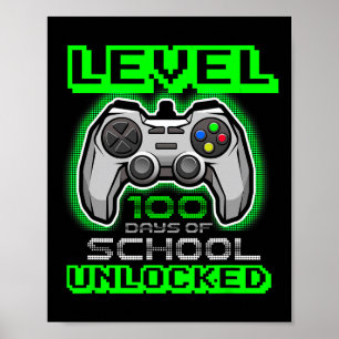 Level 100 Days Of School Unlocked Boys Girls Kids Poster