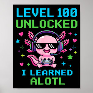 Level 100 unlocked learned alotl funny cool gaming poster