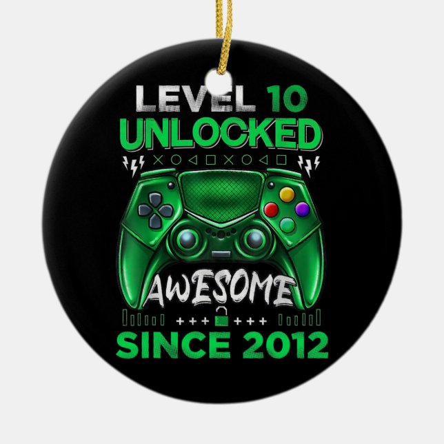 Level 10 Unlocked Awesome 2012 Video Game 10th Ceramic Ornament (Front)