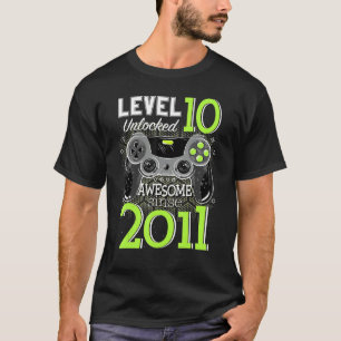 Level 10 Unlocked Awesome Since 2011 Video Gamer 1 T-Shirt
