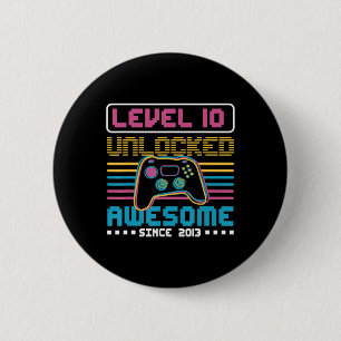 Level 10 unlocked awesome since 2013 Gaming Birthd 6 Cm Round Badge