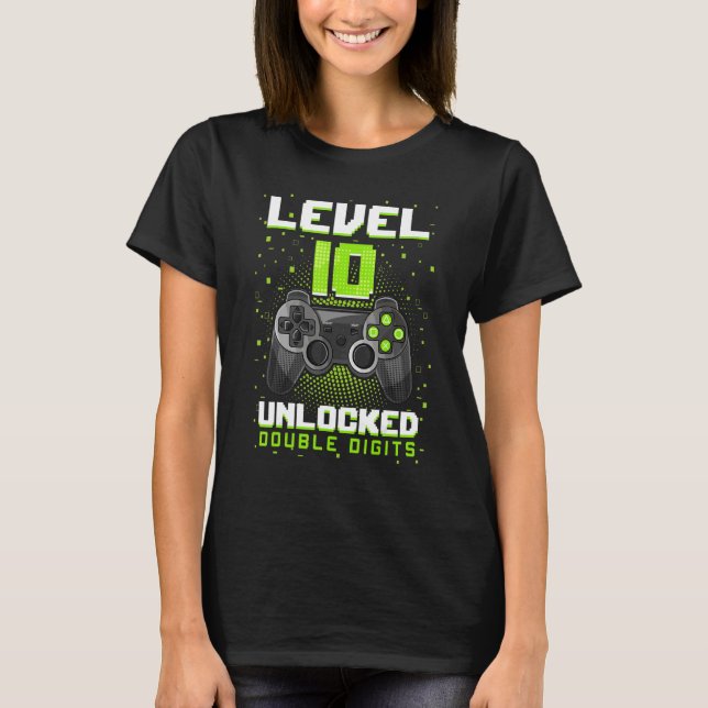 Level 10 Unlocked Video Game Double Digits Birthda T-Shirt (Front)