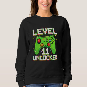 Level 11 Unlocked Video Game 11th Birthday 11 Year Sweatshirt