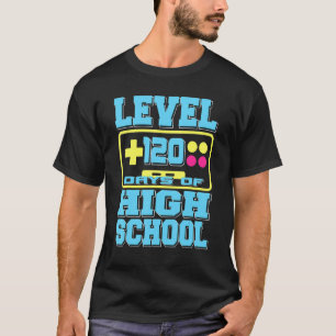 Level 120 Days Of High School Gamer Present T-Shirt
