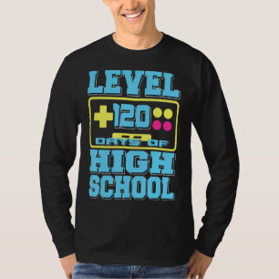 Level 120 Days Of High School Gamer Present T-Shirt