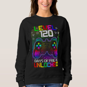 Level 120 Days Of Pre K Unlocked Video Game Pop It Sweatshirt