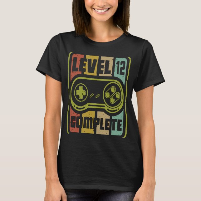 Level 12 Complete I B Day Gamer Birthday Party Gam T-Shirt (Front)
