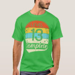 Level 13 Complete 13th Wedding Anniversary Gift Hi T-Shirt<br><div class="desc">Level 13 Complete 13th Wedding Anniversary Gift Him Her  .</div>