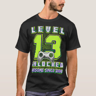 Level 13 Unlocked Awesome 2008 Video Game 13th Bir T-Shirt
