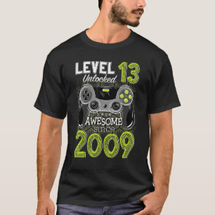 Level 13 Unlocked Awesome Since 2009 Video Gamer 1 T-Shirt