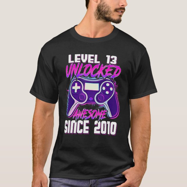Level 13 Unlocked Awesome Since 2010 Gaming 13th B T-Shirt (Front)
