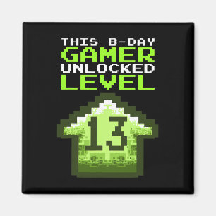 Level 13 Unlocked Birthday Video Game 13th Birthda Magnet