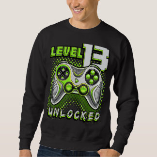 Level 13 Unlocked Video Game 13th Birthday Gamer B Sweatshirt