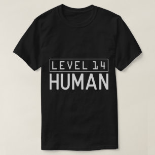 Level 14 Human - Funny Gamer XP Birthday Design T-Shirt