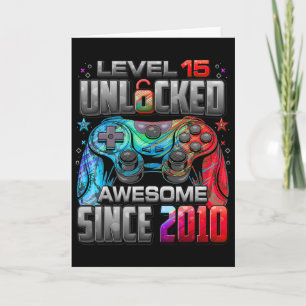Level 15 Unlocked Awesome Since 2010 15th Birthday Card