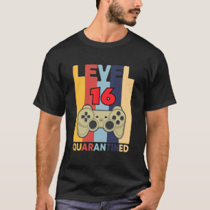 Level 16 quarantIned T-Shirt