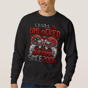 Level 16 Unlocked Awesome Since 2006 16th Birthday Sweatshirt