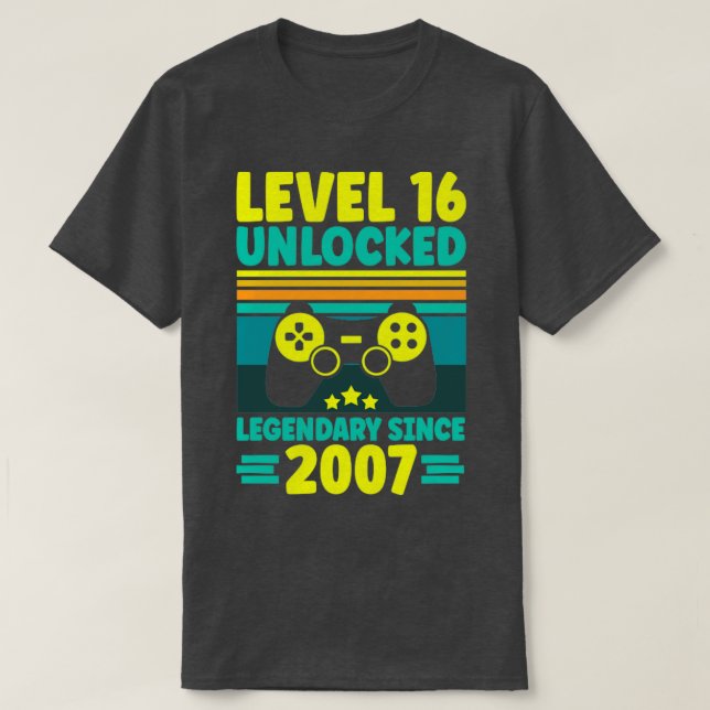 Level 16 Unlocked Legendary Since 2007 16th Birthd T-Shirt (Design Front)