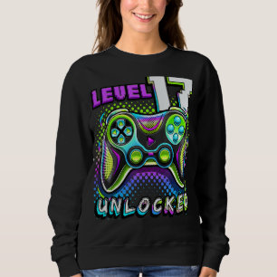 Level 17 Unlocked Video Game 17th Birthday Gamer B Sweatshirt