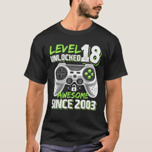 Level 18 Unlocked Awesome 2003 Video Game 18th Bir T-Shirt