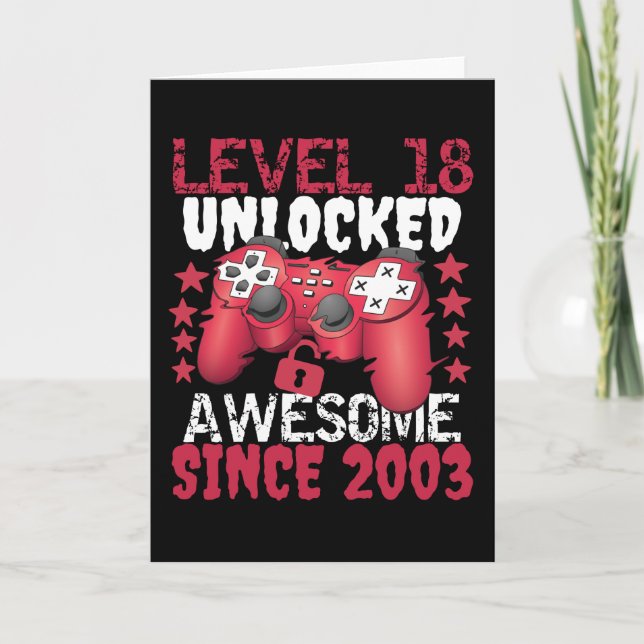 Level 18 Unlocked Awesome Since 2003 Card (Front)
