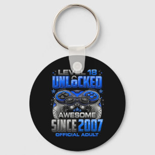 Level 18 Unlocked Awesome Since 2007 18th Birthday Key Ring