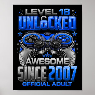 Level 18 Unlocked Awesome Since 2007 18th Birthday Poster