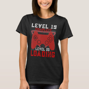 LEVEL 19 Complete LEVEL 20 Loading Gamer Birthday T-Shirt