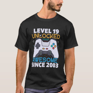 Level 19 Unlocked Awesome Since 2003  19th Birthda T-Shirt