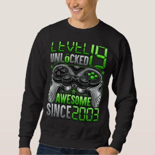 Level 19 Unlocked Awesome Since 2003 19th Birthday Sweatshirt