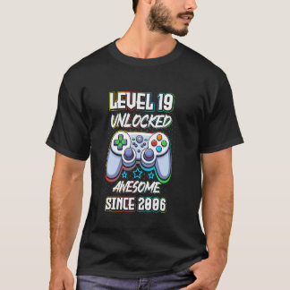 Level 19 Unlocked awesome since 2006 video gamer b T-Shirt