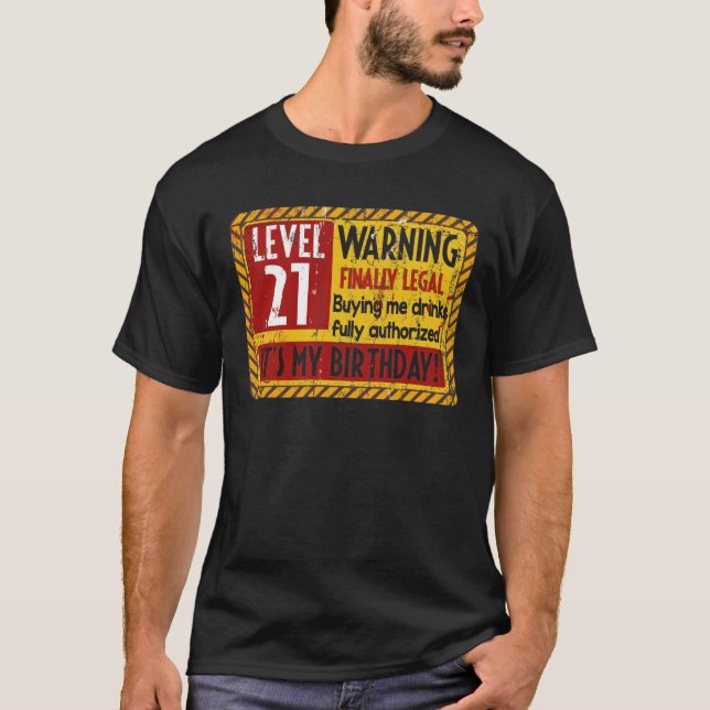 Level 21 Years Old 21st Birthday Warning Finally T-Shirt (Front)