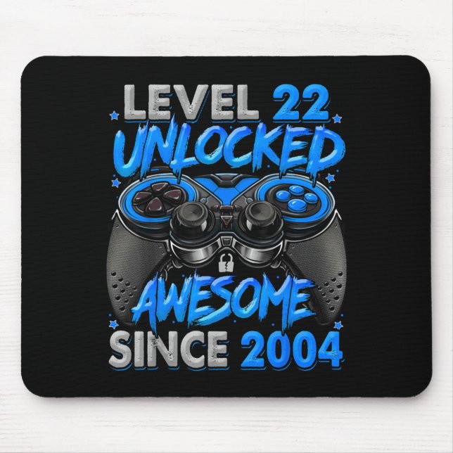 Level 22 Unlocked Awesome Since 2004 22nd Birthday Mouse Pad (Front)