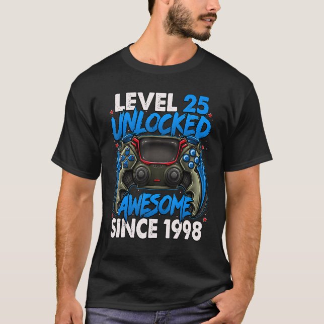 Level 25 Unlocked Awesome Since 1998 25th Birthday T-Shirt (Front)