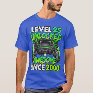 Level 25 Unlocked Awesome Since 2000 25th Birthday T-Shirt