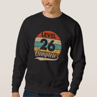 Level 26 Complete   26th Wedding Aniversary For Hi Sweatshirt