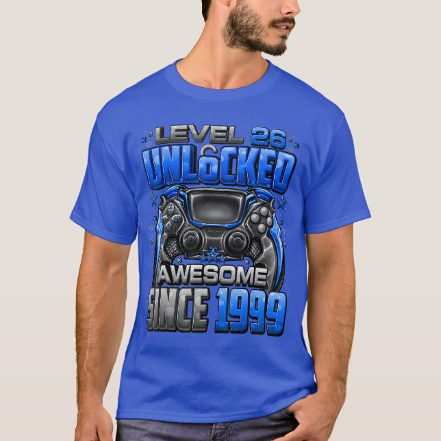 Level 26 Unlocked Awesome Since 1999 26th Birthday T-Shirt (Front)